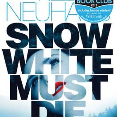 Snow White Must Die A Richard and Judy Book Club Selection by Nele Neuhaus