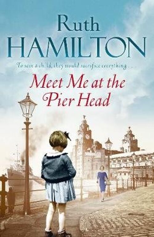 Meet Me at the Pier Head by Ruth Hamilton