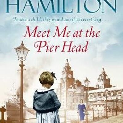 Meet Me at the Pier Head by Ruth Hamilton