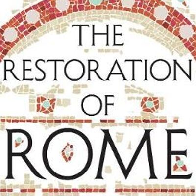 The Restoration of Rome by Peter Heather