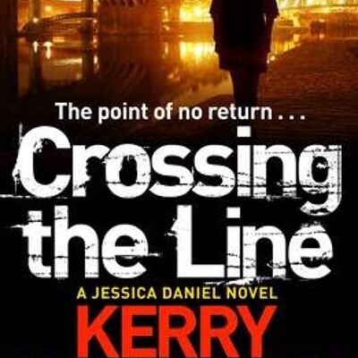 Crossing the Line by Kerry Wilkinson