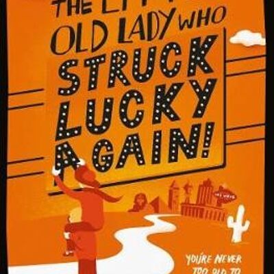 The Little Old Lady Who Struck Lucky Again by Catharina IngelmanSundberg
