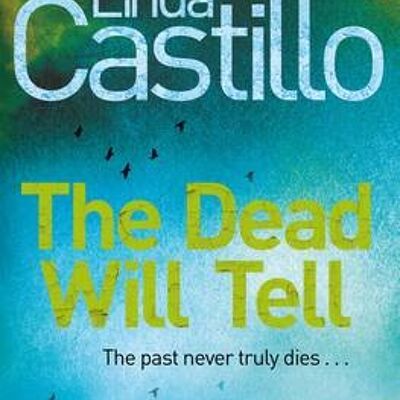 The Dead Will Tell by Linda Castillo