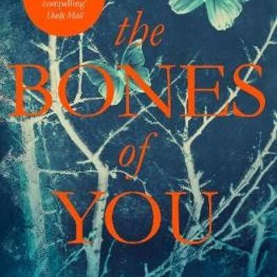 The Bones of You A Richard and Judy Book Club Selection by Debbie Howells
