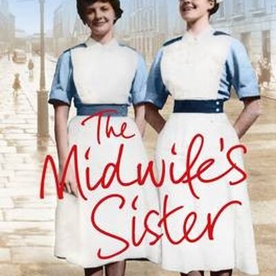 The Midwifes Sister by Christine Lee