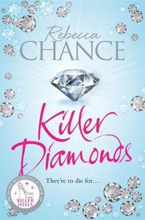 Killer Diamonds A Sexy Thriller of Passion Revenge and Murder by Rebecca Chance