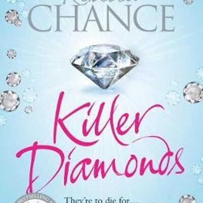 Killer Diamonds A Sexy Thriller of Passion Revenge and Murder by Rebecca Chance