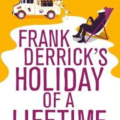 Frank Derricks Holiday of A Lifetime by J.B. Morrison