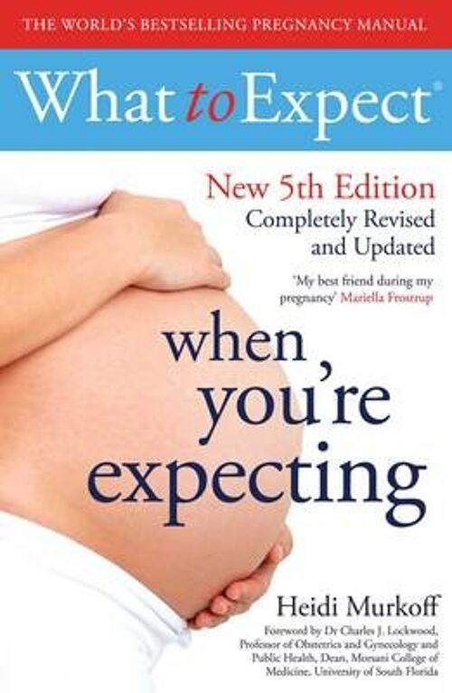 What to Expect When Youre Expecting 5th Edition by Heidi Murkoff