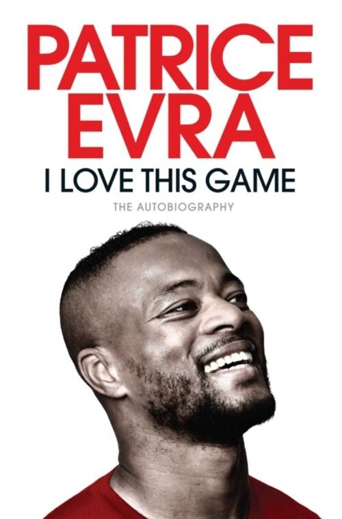 I Love This Game by Patrice Evra