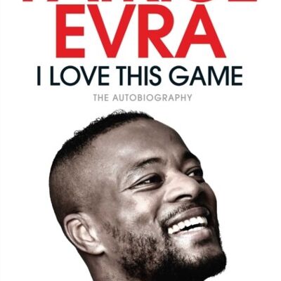 I Love This Game by Patrice Evra