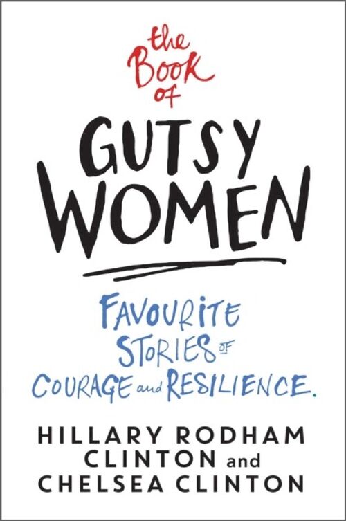 The Book of Gutsy Women by Hillary Rodham ClintonChelsea Clinton