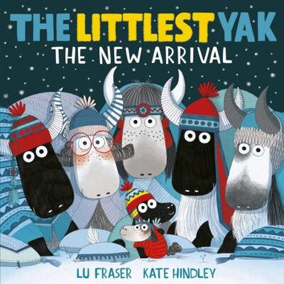 The Littlest Yak The New Arrival by Lu Fraser