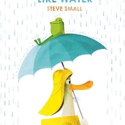 The Duck Who Didnt Like Water by Steve Small