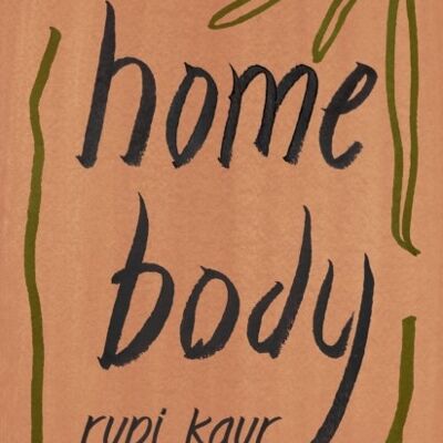 Home Body by Rupi Kaur