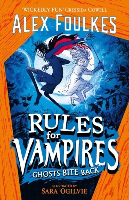 Rules for Vampires Ghosts Bite Back by Alex Foulkes