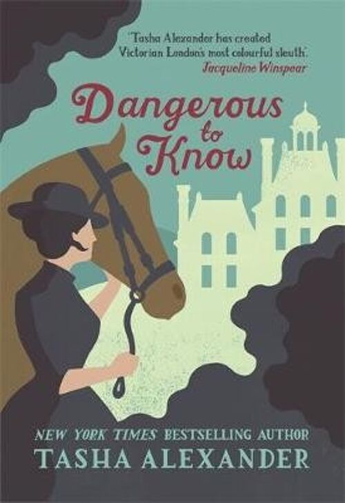 Dangerous to Know by Tasha Alexander