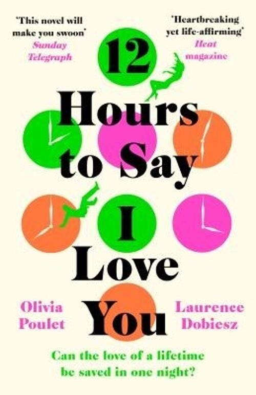 12 Hours To Say I Love You by Olivia PouletLaurence Dobiesz