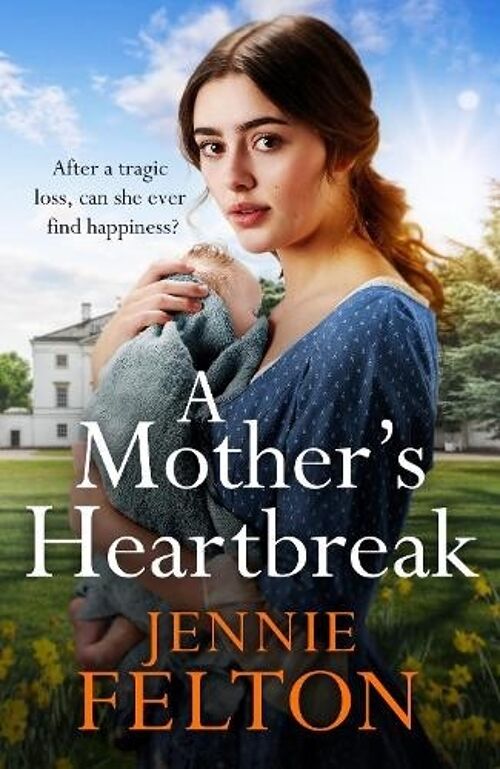 A Mothers Heartbreak by Jennie Felton
