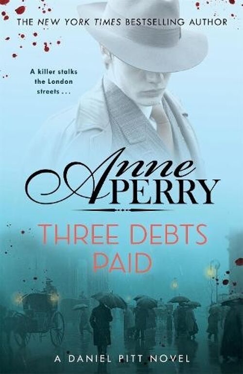 Three Debts Paid Daniel Pitt Mystery 5 by Anne Perry