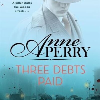 Three Debts Paid Daniel Pitt Mystery 5 by Anne Perry