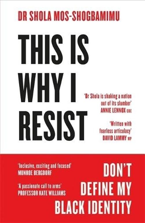 This is Why I Resist by Dr Dr Shola MosShogbamimu