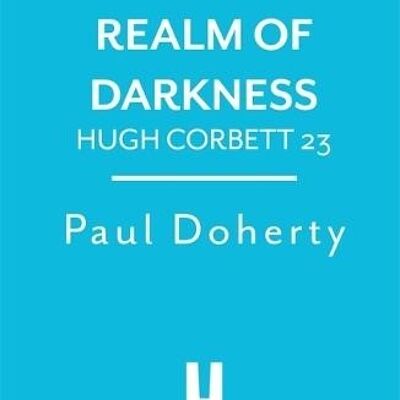 Realm of Darkness Hugh Corbett 23 by Paul Doherty