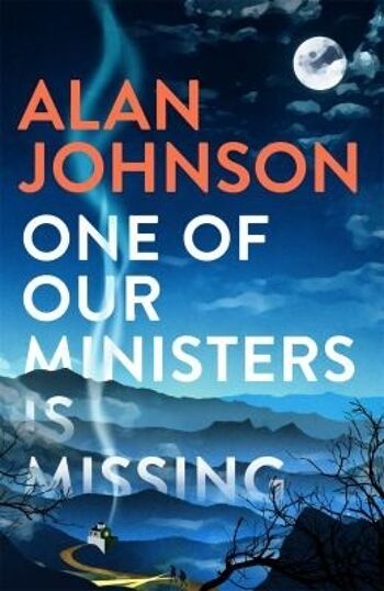 L'un de nos ministres a disparu par Alan Johnson