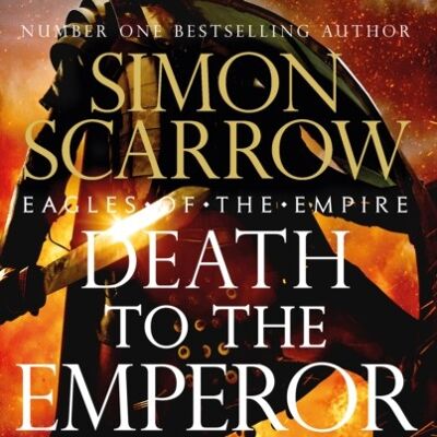 Death to the Emperor by Simon Scarrow