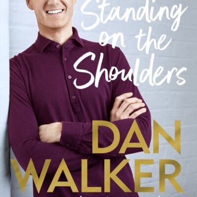 Standing on the Shoulders by Walker & Dan & Jr.