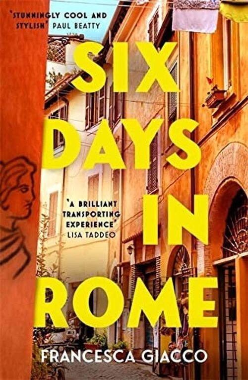 Six Days In Rome by Francesca Giacco