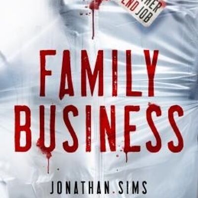 Family Business by Jonathan Sims