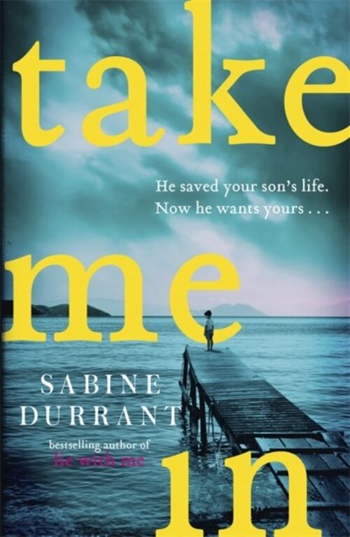 Take Me In by Sabine Durrant