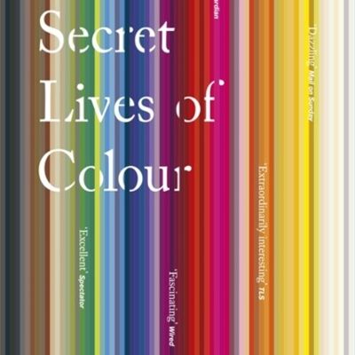 The Secret Lives of Colour RADIO 4s BOOK OF THE WEEK by Kassia St Clair