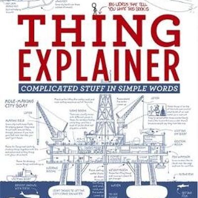 Thing Explainer Complicated Stuff in Simple Words by Randall Munroe