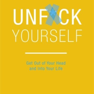 Unfck Yourself by Gary John Bishop