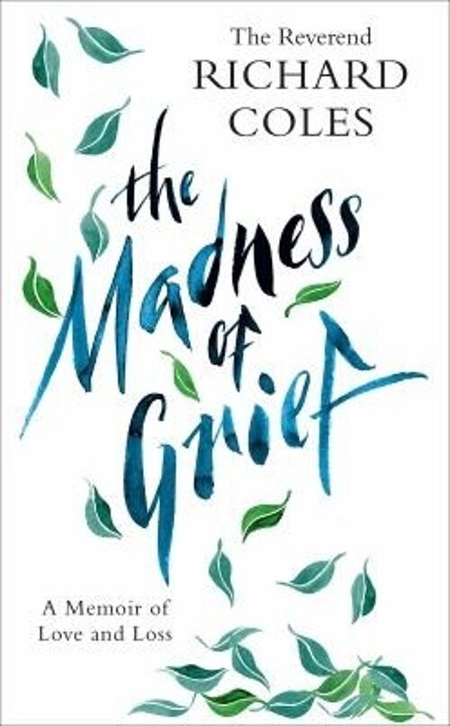 The Madness of Grief by Reverend Richard Coles
