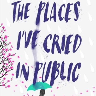 The Places Ive Cried in Public by Holly Bourne