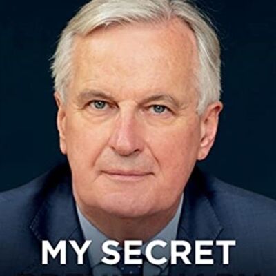 My Secret Brexit Diary  A Glorious Illusion by M Barnier