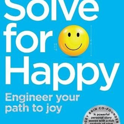 Solve For HappyEngineer Your Path to Joy by Mo Gawdat