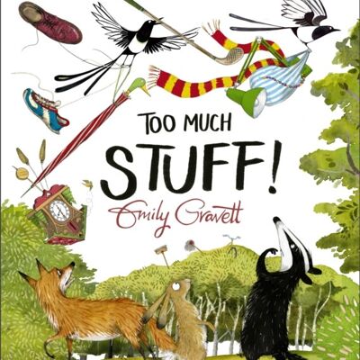 Too Much Stuff by Emily Gravett