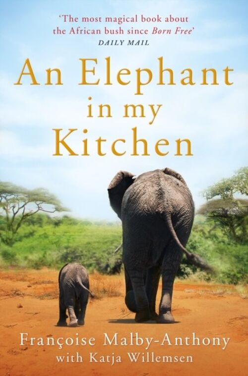 An Elephant in My Kitchen by Francoise MalbyAnthonyKatja Willemsen