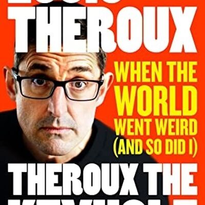 Theroux The Keyhole by Louis Theroux