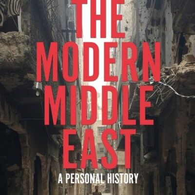 The Making of the Modern Middle East by Jeremy Bowen