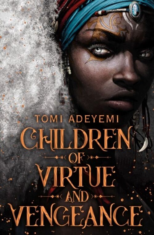 Children of Virtue and VengeanceLegacy of Orisha by Tomi Adeyemi