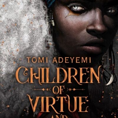 Children of Virtue and VengeanceLegacy of Orisha by Tomi Adeyemi