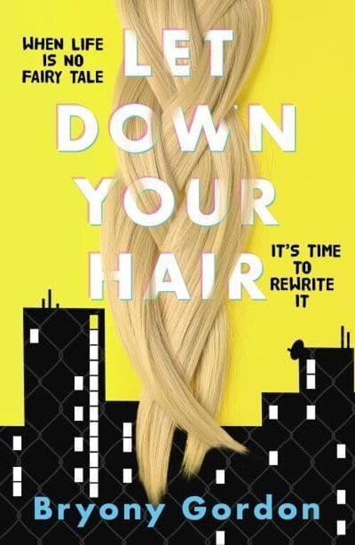 Let Down Your Hair by Bryony Gordon