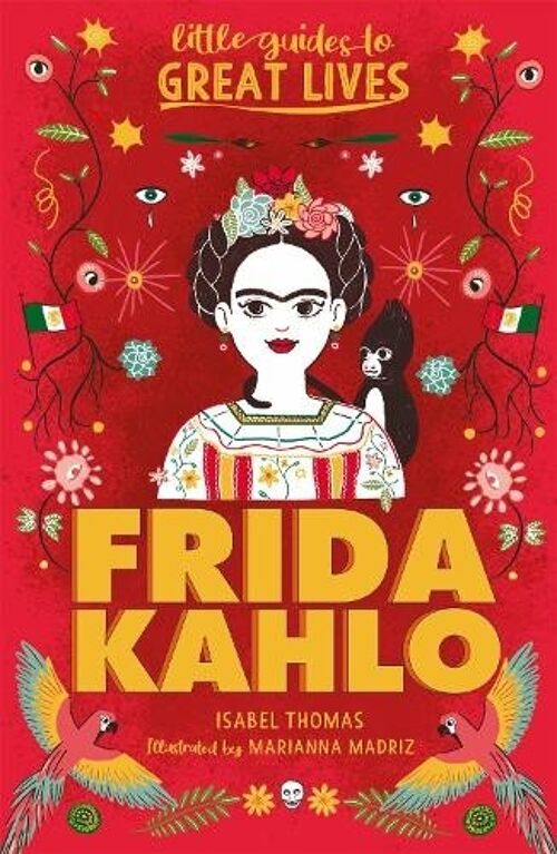 Little Guides to Great Lives Frida Kahlo by Isabel Thomas