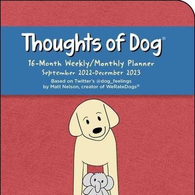 Thoughts of Dog 16Month 20222023 WeeklyMonthly Planner Calendar by Matt Nelson