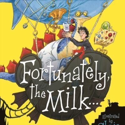 Fortunately the Milk . . . by Neil Gaiman